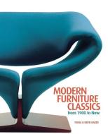 Baker, F: Modern Furniture Classics di Fiona Baker, Keith Baker edito da Carlton Books Ltd