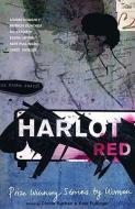 Harlot Red: Prize-Winning Short Stories by Women edito da SERPENTS TAIL