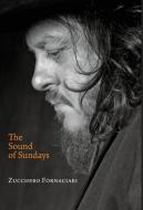 The Sound of Sundays, an autobiography di Zucchero Fornaciari edito da Rocket 88