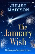 The January Wish di Juliet Madison edito da BLOODHOUND BOOKS
