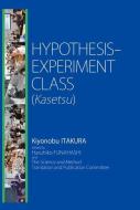 Hypothesis-Experiment Class (Kasetsu) di Kiyonobu Itakura edito da TRANS PACIFIC PR