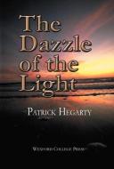 The Dazzle of the Light edito da Wexford College Press