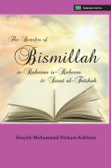 The Benefits of Bismillahi 'r-Rahmani 'r-Raheem & Surat Al-Fatihah di Shaykh Muhammad Hisham Kabbani edito da ISLAMIC SUPREME COUNCIL OF AME
