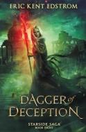 Dagger Of Deception di Eric Kent Edstrom edito da Undermountain Books Llc