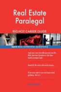 Real Estate Paralegal Red-Hot Career Guide; 2632 Real Interview Questions di Red-Hot Careers edito da Createspace Independent Publishing Platform