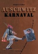 Auschwitz Karnaval di Michel Cornillon edito da Books on Demand