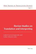 Iberian Studies on Translation and Interpreting edito da Lang, Peter