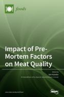Impact of Pre-Mortem Factors on Meat Quality di GEN KANEKO edito da MDPI AG