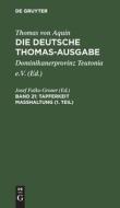 Die deutsche Thomas-Ausgabe, Band 21, Tapferkeit Masshaltung (1. Teil) di Thomas Von Aquin edito da De Gruyter