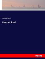 Heart of Steel di Christian Reid edito da hansebooks