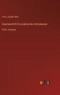 Quartalschrift für praktisches Schulwesen di Franz Joseph Heim edito da Outlook Verlag