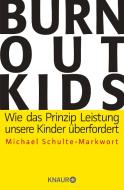 Burnout-Kids di Michael Schulte-Markwort edito da Knaur Taschenbuch
