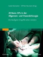 20 Basis-OPs in der Allgemein- und Viszeralchirurgie edito da Urban & Fischer/Elsevier