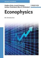 Econophysics di Sitabhra Sinha, Arnab Chatterjee, Anirban Chakraborti, Bikas K. Chakrabarti edito da Wiley-vch Verlag Gmbh