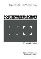 Politikwissenschaft in der Bundesrepublik Deutschland edito da VS Verlag für Sozialwissenschaften