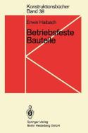 Betriebsfeste Bauteile di Erwin Haibach edito da Springer Berlin Heidelberg