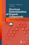 Structure Determination Of Organic Compounds di E. Pretsch, Philippe Buhlmann, C. Affolter, P. Buehlmann edito da Springer-verlag Berlin And Heidelberg Gmbh & Co. Kg