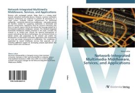 Network-Integrated Multimedia Middleware, Services, and Applications di Marco Lohse edito da AV Akademikerverlag