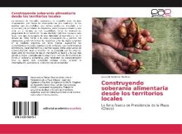 Construyendo soberanía alimentaria desde los territorios locales di Gerardo Roberto Martinez edito da EAE