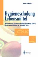 Hygieneschulung Lebensmittel di Klaus Pichhardt edito da Springer Berlin Heidelberg