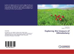 Exploring the treasure of Ethnobotany di Suresh Gor, Rajkumari Parwani edito da LAP Lambert Academic Publishing