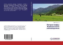 Petroglify Kavkazskogo zapovednika di Nurbij Lovpache edito da LAP Lambert Academic Publishing