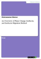 An Overview Of Phase Change, Isotherm, And Isotherm Migration Method di Khairuzzaman Mamun edito da Grin Publishing