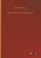 State of the Union Addresses di James Buchanan edito da Outlook Verlag