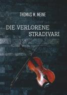 Die verlorene Stradivari di John Meade Falkner, Thomas M. Meine edito da Books on Demand