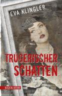 Trügerischer Schatten di Eva Klingler edito da Lauinger Verlag