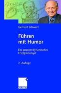 Fuhren Mit Humor di Gerhard Schwarz edito da Gabler Verlag
