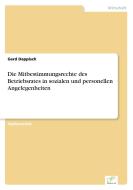 Die Mitbestimmungsrechte des Betriebsrates in sozialen und personellen Angelegenheiten di Gerd Deppisch edito da Diplom.de