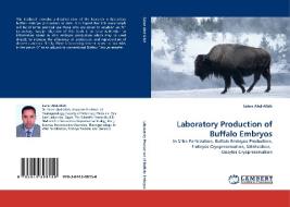 Laboratory Production of Buffalo Embryos di Saber Abd-Allah edito da LAP Lambert Acad. Publ.