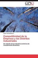 Competitividad de la Empresa y los Distritos Industriales di Valmir Emil Hoffmann edito da EAE