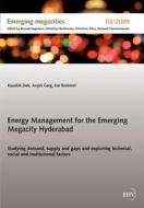 Energy Management for the Emerging Megacity Hyderabad di Kaushik Deb, Anjali Garg, Kai Rommel edito da Europäischer Hochschulverlag