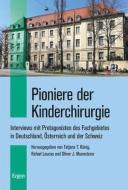 Pioniere der Kinderchirurgie edito da Ergon-Verlag
