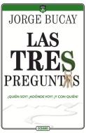 Las Tres Preguntas: ¿quién Soy? ¿adónde Voy? ¿y Con Quién? di Jorge Bucay edito da OCEANO