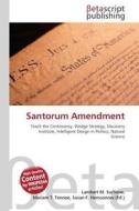 Santorum Amendment edito da Betascript Publishers