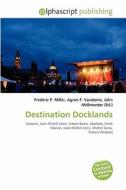 Destination Docklands edito da Betascript Publishing