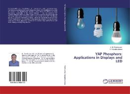 YAP Phosphors: Applications in Displays and LED di H. B. Premkumar, H. Nagabhushana edito da LAP Lambert Academic Publishing