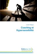 Coaching et Hypersensibilité di Jennifer Philippon edito da Editions Vie