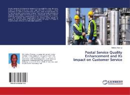 Postal Service Quality Enhancement and Its Impact on Customer Service di Naftaly Mwangi edito da LAP Lambert Academic Publishing