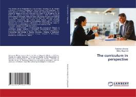 The curriculum in perspective di Rosemary Imonje, Mercy Mugambi edito da LAP LAMBERT Academic Publishing
