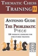 Thematic Chess Training - Book 11 di Antonio Gude edito da LIGHTNING SOURCE INC
