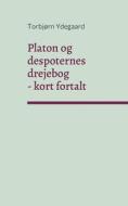 Platon og despoternes drejebog di Torbjørn Ydegaard edito da Books on Demand