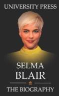 Selma Blair Book di University Press edito da Independently Published
