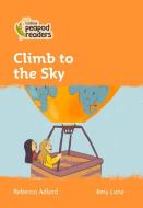 Level 4 - Climb To The Sky di Rebecca Adlard edito da Harpercollins Publishers