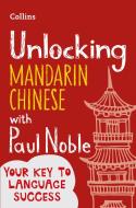 Unlocking Mandarin Chinese With Paul Noble di Paul Noble, Kai-Ti Noble edito da Harpercollins Publishers