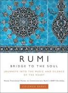 Rumi: Bridge to the Soul di Coleman Barks edito da HarperCollins Publishers Inc