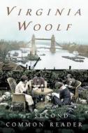 The Second Common Reader: Annotated Edition di Virginia Woolf edito da MARINER BOOKS